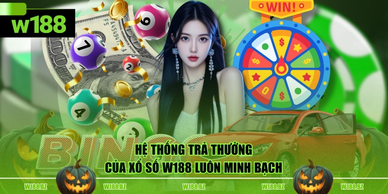 Xổ Số W188 1 Hệ thống trả thưởng của Xổ Số W188 luôn minh bạch
